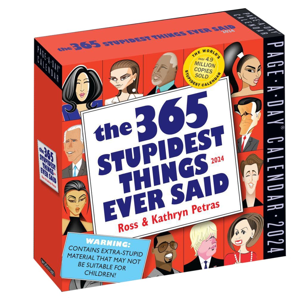 Stupidest Things Ever Said 2024 Desk Calendar