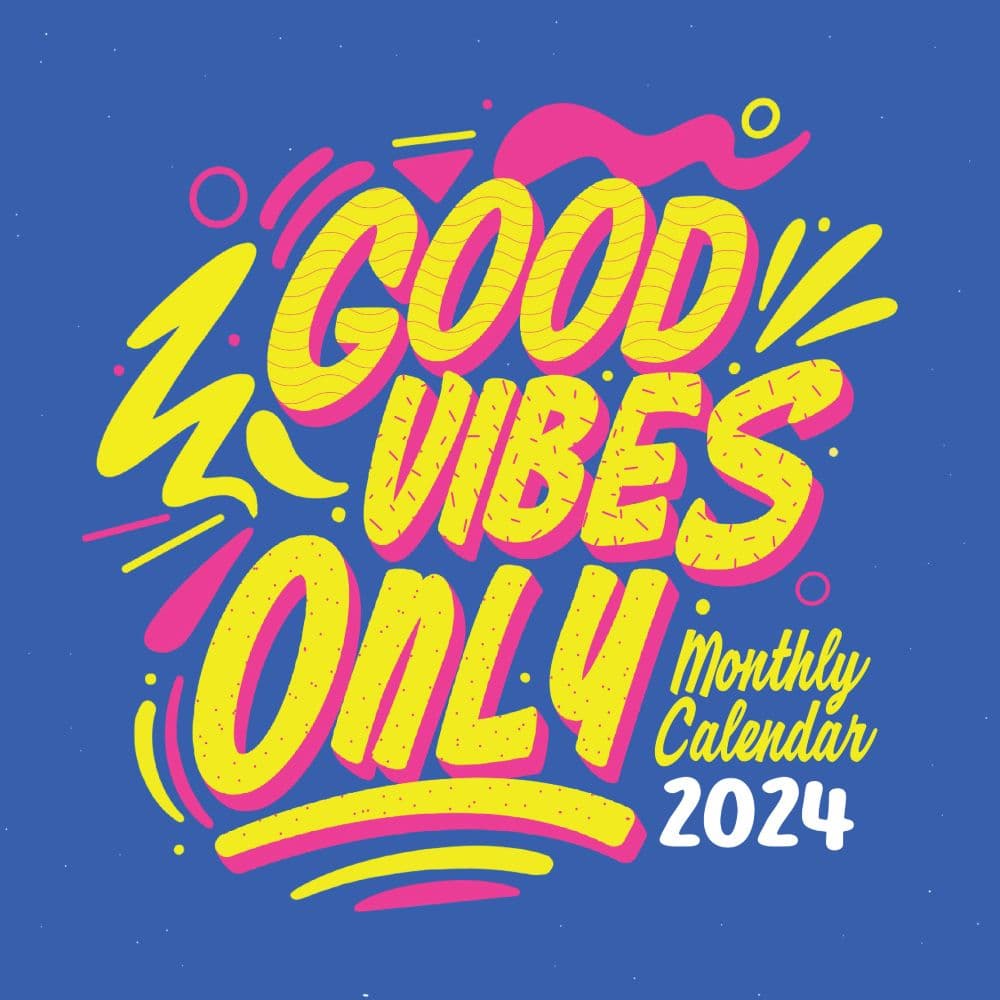 Good Vibes Only 2024 Wall Calendar