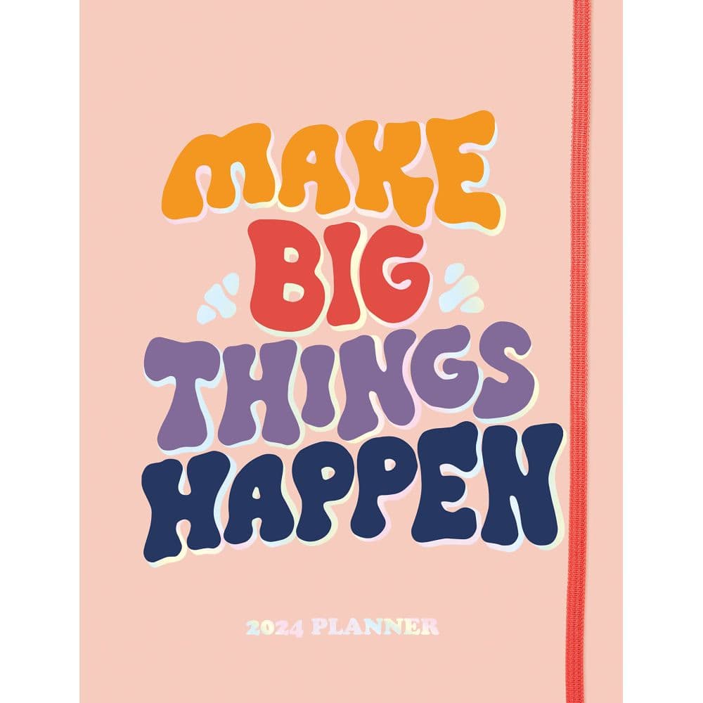 Make Big Things Happen Large Monthly 2024 Planner