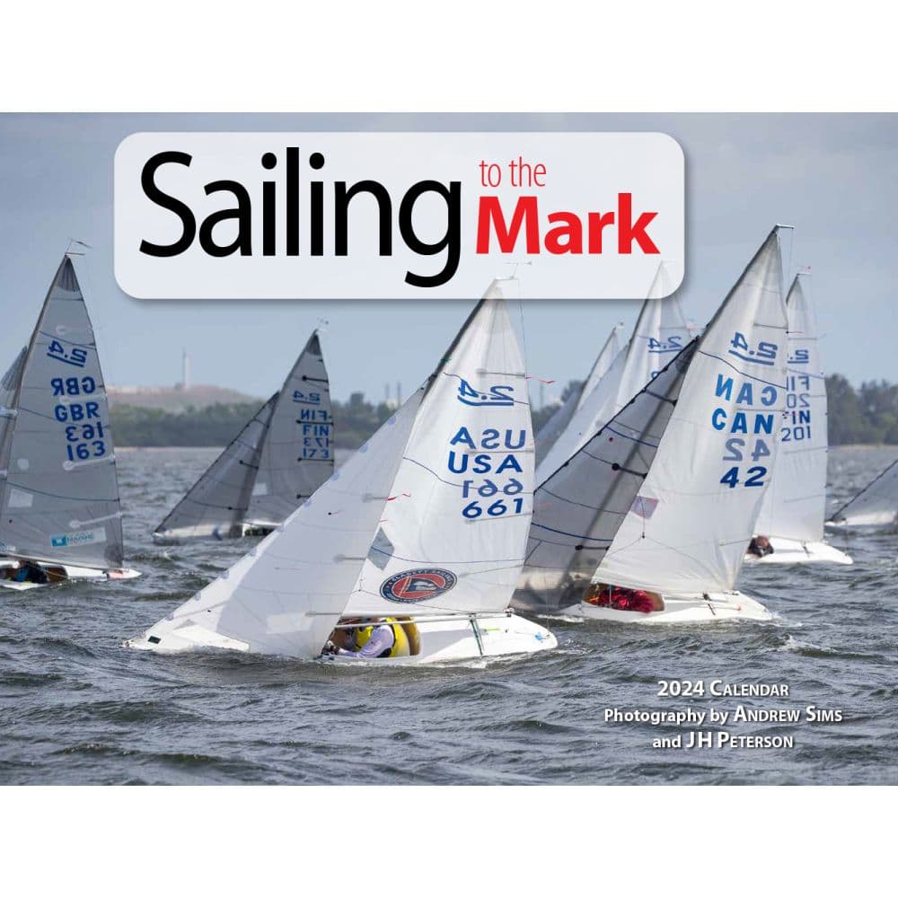 Sailing to the Mark 2024 Wall Calendar